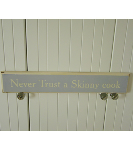Never Trust A Skinny Cook Room Sign